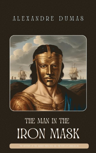Alexandre Dumas - Man in the Iron Mask, E-bok