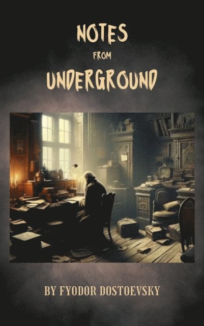 Fyodor Dostoevsky, Constance Garnett - Notes from Underground, E-bok