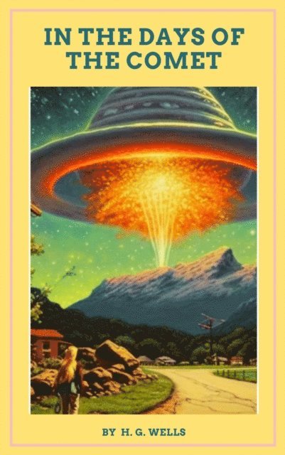 H. G. Wells - In the Days of the Comet, E-bok
