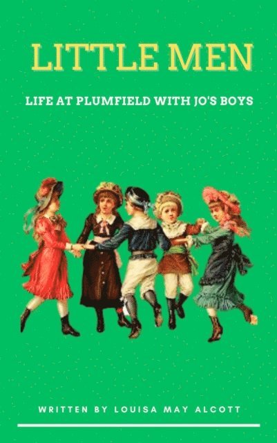 Louisa May Alcott - Little Men, E-bok