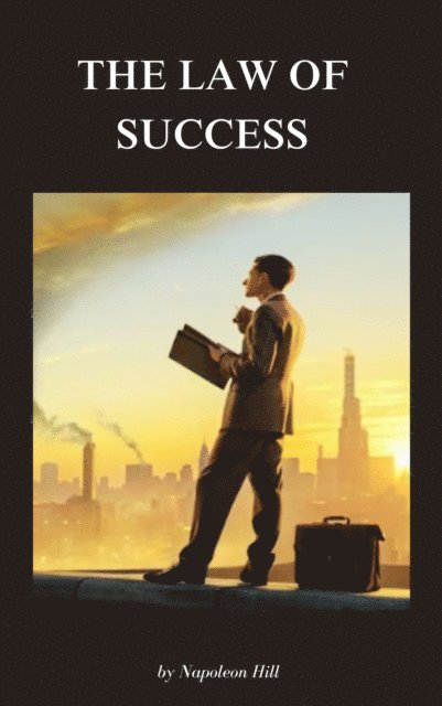 Napoleon Hill - Law of Success, E-bok