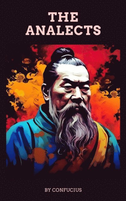 Confucius - Analects, E-bok