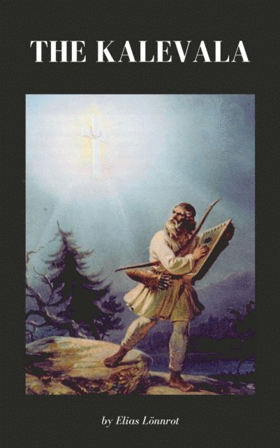 Elias Lonnrot - Kalevala, E-bok