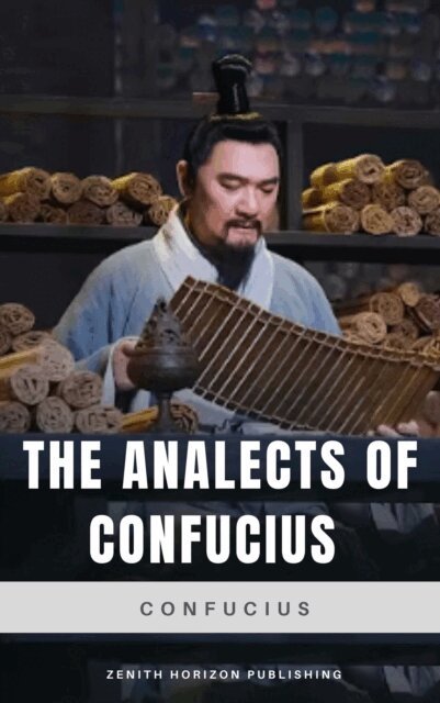 Confucius - Analects of Confucius, E-bok