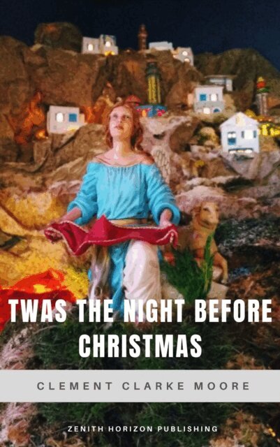 Clement Clarke Moore - Twas the Night Before Christmas, E-bok