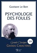 Psychologie des foules en grands caractres