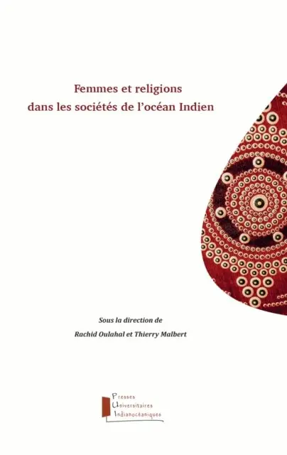 Rachid Oulahal, Thierry Malbert - Femmes et religions dans les sociétés de l'océan Indien, E-bok. Tillgänglighet: Lägg i varukorg