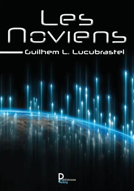 Guilhem L. Lucubrastel - Les Noviens, E-bok. Tillgänglighet: Lägg i varukorg