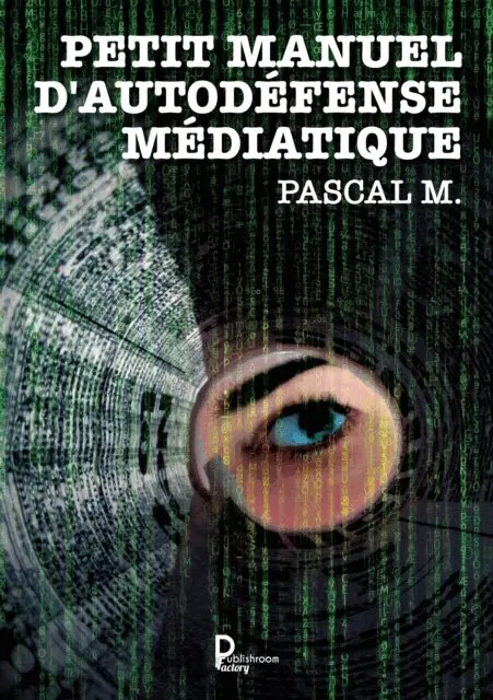 Pascal M. - Petit manuel d'autodefense mediatique, E-bok. Tillgänglighet: Lägg i varukorg