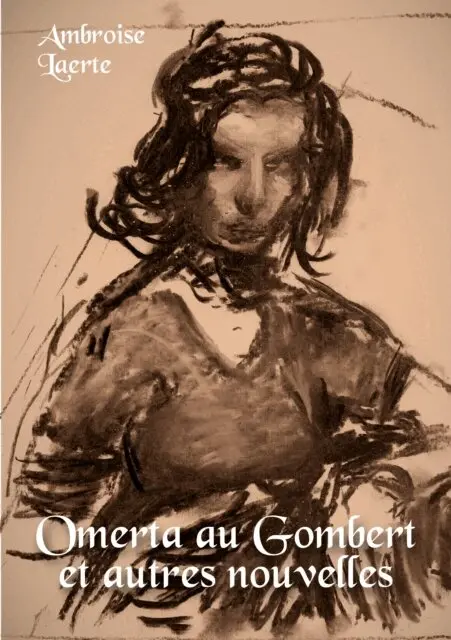 Ambroise Laerte - Omerta au Gombert et autres nouvelles, E-bok. Tillgänglighet: Lägg i varukorg