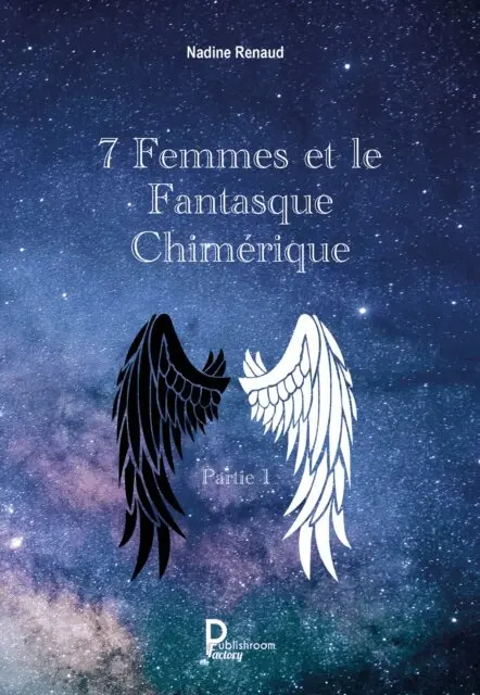 Nadine Renaud - 7 Femmes et le Fantasque Chimerique - Partie 1, E-bok. Tillgänglighet: Lägg i varukorg