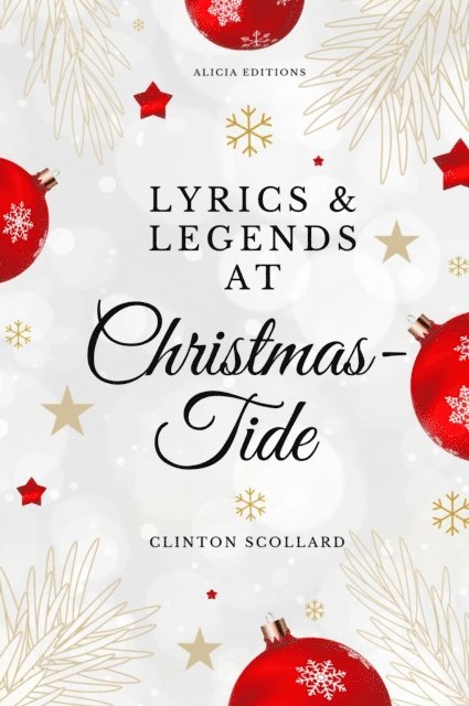 Clinton Scollard - Lyrics & Legends at Christmas-Tide, E-bok