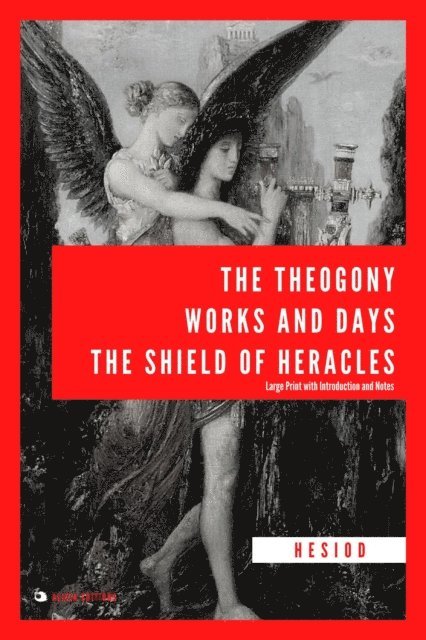 Hesiod - Theogony, Works and Days, The Shield of Heracles, E-bok