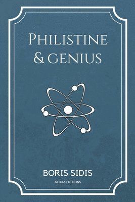 Boris Sidis - Philistine and genius, Häftad