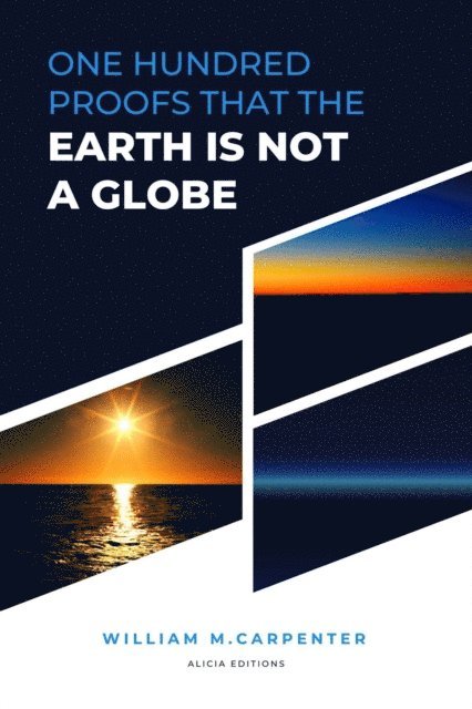 Parallax, William Carpenter - 100 Proofs That Earth Is Not A Globe, E-bok