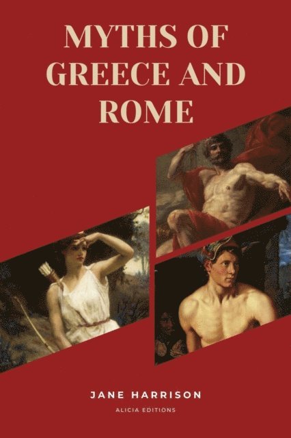 Jane Harrison - Myths of Greece and Rome, E-bok