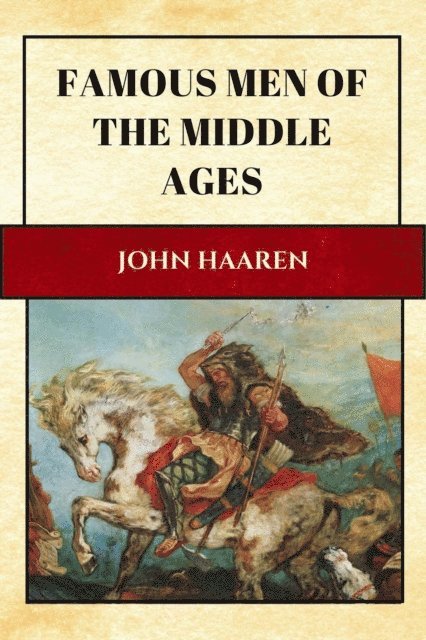 John Haaren - Famous Men of the Middle Ages, E-bok. Tillgänglighet: Lägg i varukorg