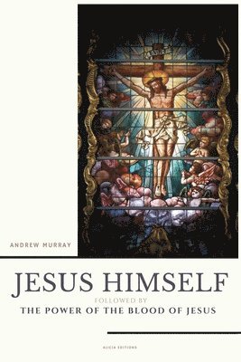 Andrew Murray - Jesus Himself, Häftad