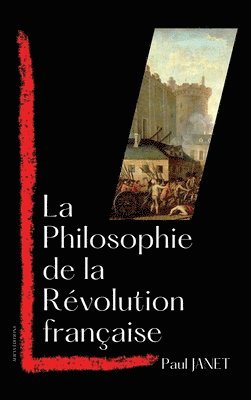 Paul Janet - Philosophie de la Révolution française, Inbunden