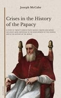 Joseph McCabe - Crises in the History of the Papacy, Inbunden