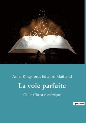 Anna Kingsford, Edward Maitland - voie parfaite, Häftad. Tillgänglighet: Lägg i varukorg