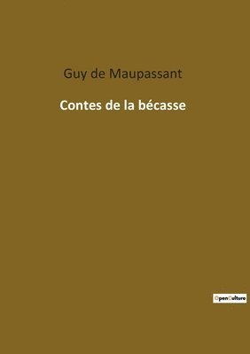 Guy de Maupassant - Contes de la bécasse, Häftad