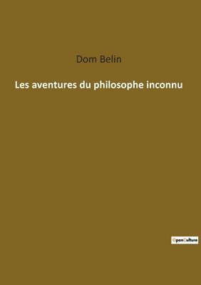 Dom Belin - Les aventures du philosophe inconnu, Häftad