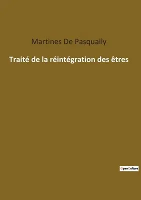 Martines de Pasqually - Traité de la réintégration des êtres, Häftad. Tillgänglighet: Lägg i varukorg