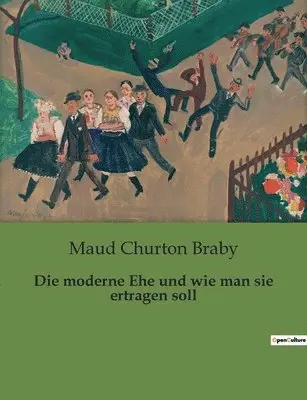 Maud Churton Braby - moderne Ehe und wie man sie ertragen soll, Häftad. Tillgänglighet: Lägg i varukorg