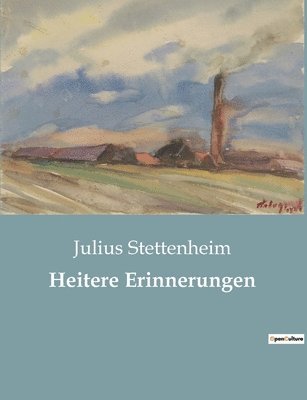 Julius Stettenheim - Heitere Erinnerungen, Häftad