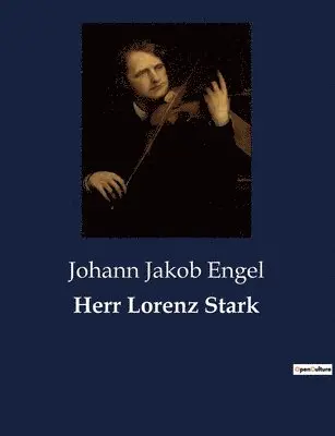Johann Jakob Engel - Herr Lorenz Stark, Häftad. Tillgänglighet: Lägg i varukorg