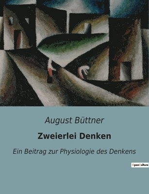 August Büttner - Zweierlei Denken, Häftad. Tillgänglighet: Lägg i varukorg