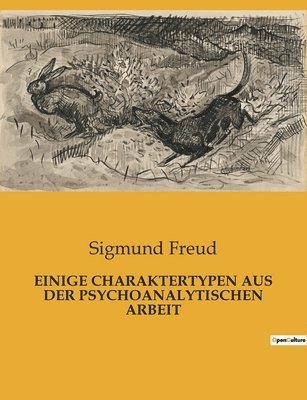 Sigmund Freud - Einige Charaktertypen Aus Der Psychoanalytischen Arbeit, Häftad