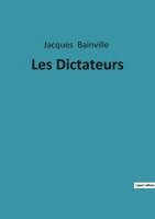 Jacques Bainville - Les Dictateurs, Häftad