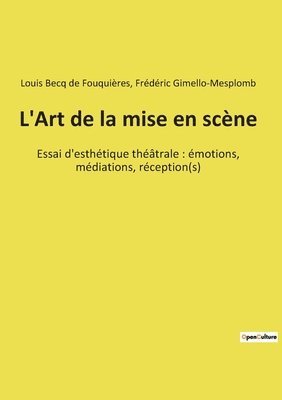 Louis Becq de Fouquières - L'Art de la mise en scène, Häftad
