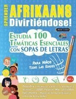 Aprender Afrikaans Divirtiéndose! - Para Niños