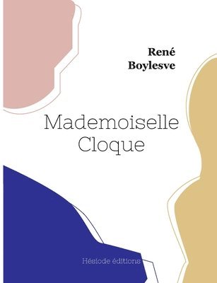 René Boylesve - Mademoiselle Cloque, Häftad