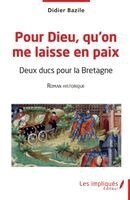 Didier Bazile - Pour Dieu qu'on me laisse en paix, Häftad. Tillgänglighet: Lägg i varukorg