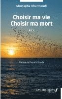 Mustapha Kharmoudi - Choisir ma vie Choisir ma mort, Häftad