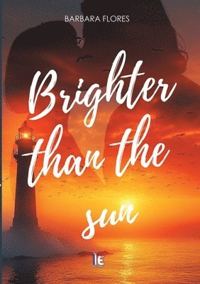 Barbara Flores - Brighter than the sun, Häftad