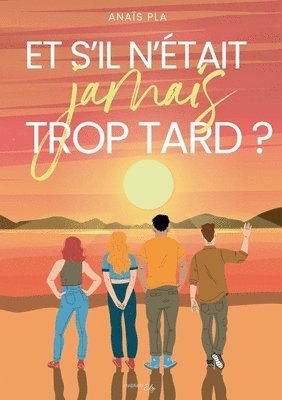 Anaïs Pla - Et s'il n'était jamais trop tard, Häftad
