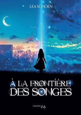 Léa Schoen - À la frontière des songes, Häftad. Tillgänglighet: Lägg i varukorg