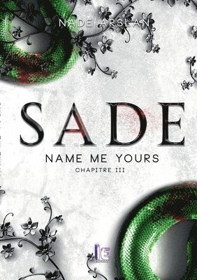 Nade Arslan - Sade - Chapitre 3, Häftad