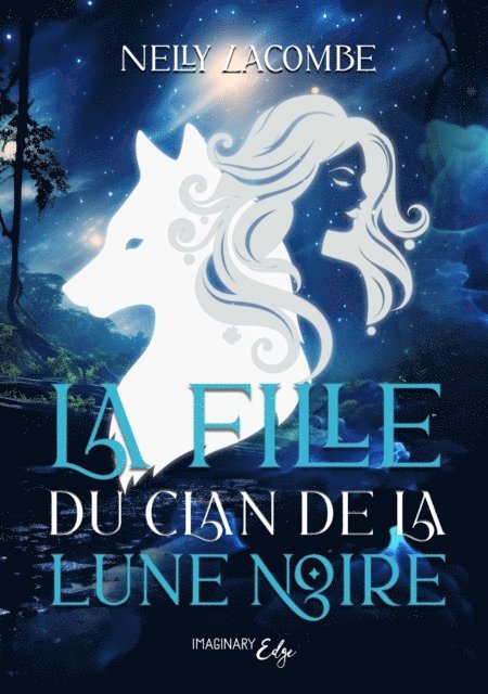 Nelly Lacombe - La fille du clan de la lune noire, E-bok