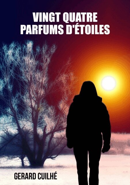 Gerard Cuilhe - Vingt quatre parfums d'etoiles, E-bok
