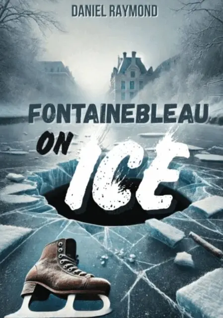 Daniel Raymond - Fontainebleau on ice, E-bok. Tillgänglighet: Lägg i varukorg