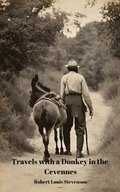Travels With a Donkey in the Cevennes (Annotated)