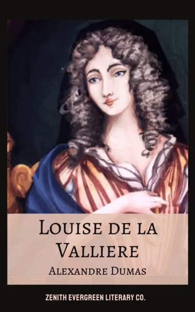 Alexandre Dumas - Louise de la Valliere, E-bok