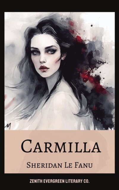Sheridan Le Fanu - Carmilla, E-bok