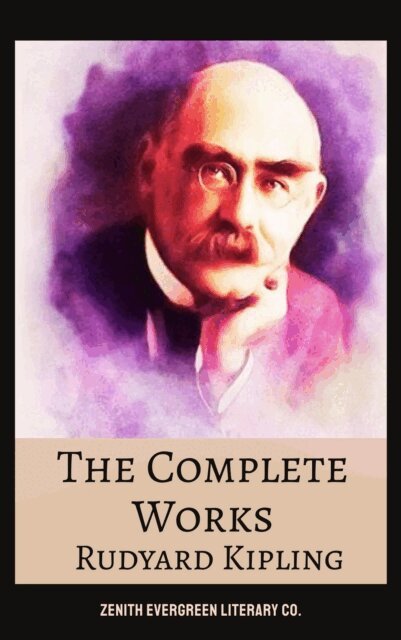Rudyard Kipling - Complete Works of Rudyard Kipling, E-bok